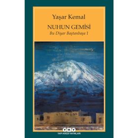Nuhun Gemisi Bu Diyar Baştanbaşa 1 - Yaşar Kemal