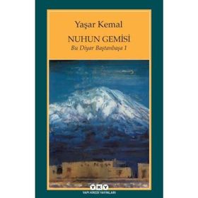 Nuhun Gemisi Bu Diyar Baştanbaşa 1 - Yaşar Kemal