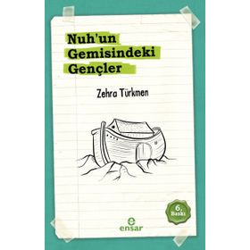 Nuhun Gemisindeki Gençler - Zehra Türkmen