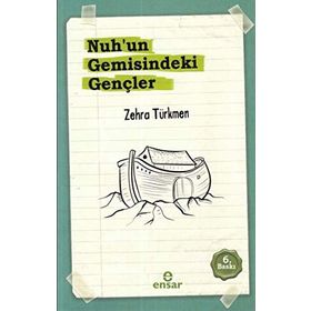 Nuhun Gemisindeki Gençler - Zehra Türkmen
