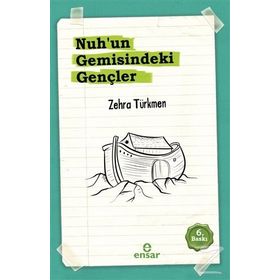Nuhun Gemisindeki Gençler - Zehra Türkmen