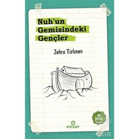 Nuhun Gemisindeki Gençler - Zehra Türkmen
