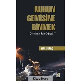 Nuhun Gemisine Binmek - Ali Bulaç