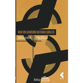 Nuhun Gemisini Batıran Şiirler - İbrahim Eroğlu