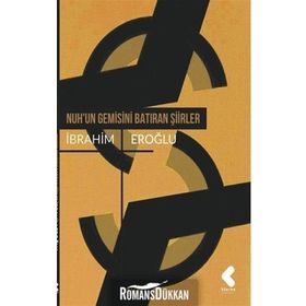 Nuhun Gemisini Batıran Şiirler - İbrahim Eroğlu