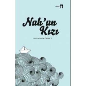 Nuh'un Kızı - Mukadder Gemici
