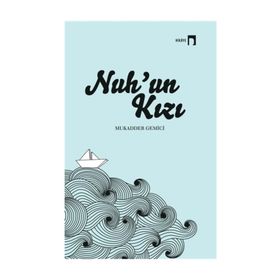 Nuh'un Kızı - Mukadder Gemici
