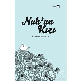 Nuh'un Kızı - Mukadder Gemici