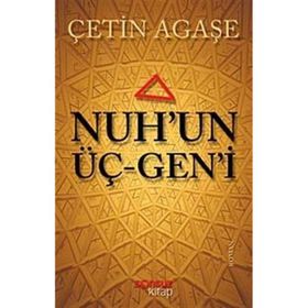Nuh’un Üçgeni - Çetin Ağaşe