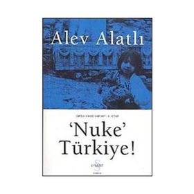 'NUKE' TÜRKİYE - ALEV ALATLI
