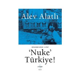 'NUKE' TÜRKİYE - ALEV ALATLI