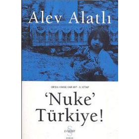 'NUKE' TÜRKİYE - ALEV ALATLI