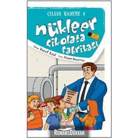 NÜKLEER ÇİKOLATA FABRİKASI ÇILGIN HADEME 4 - YUSUF ASAL