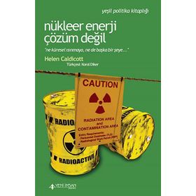 Nükleer Enerji Çözüm Değil - Helen Caldicott