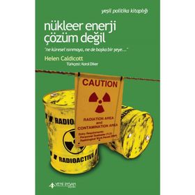 Nükleer Enerji Çözüm Değil - Helen Caldicott