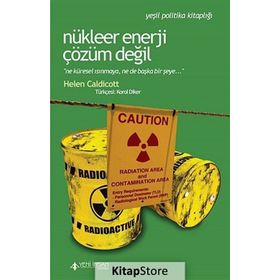 Nükleer Enerji Çözüm Değil - Helen Caldicott