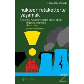 Nükleer Felaketlerle Yaşamak - Angelika Claussen Alex Rosenberg Alex Rosen
