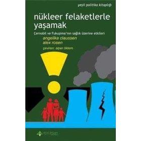 Nükleer Felaketlerle Yaşamak - Angelika Claussen Alex Rosenberg Alex Rosen