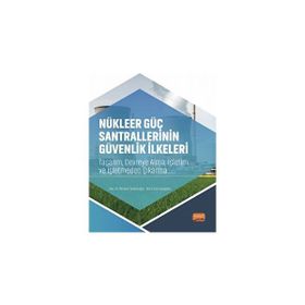Nükleer Güç Santrallerinin Güvenlik İlkeleri - Meryem Seferinoğlu