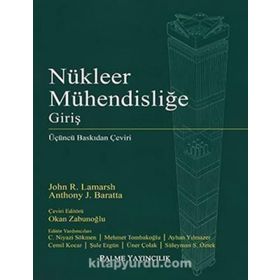 Nükleer Mühendisliğe Giriş - Anthony J. Baratta John R. Lamarsh