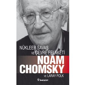 NÜKLEER SAVAŞ VE ÇEVRE FELAKETI - LARAY POLK;NOAM CHOMSKY