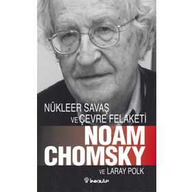 NÜKLEER SAVAŞ VE ÇEVRE FELAKETI - LARAY POLK;NOAM CHOMSKY