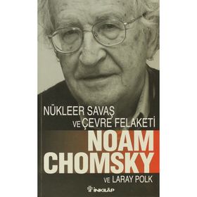 NÜKLEER SAVAŞ VE ÇEVRE FELAKETI - LARAY POLK;NOAM CHOMSKY