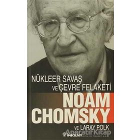 NÜKLEER SAVAŞ VE ÇEVRE FELAKETI - LARAY POLK;NOAM CHOMSKY