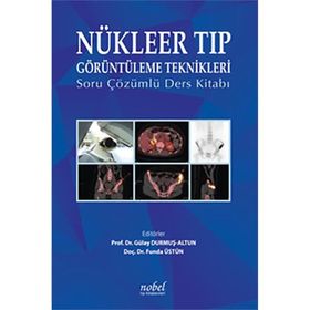 Nükleer Tıp Görüntüleme Teknikleri Soru Çözümlü Ders Kitabı - Nobel Tıp Kitabevi