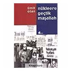 NÜKLEERE GEÇTİK MAŞALLAH - ÜMİT OKTAN