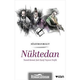 Nüktedan - Namık Kemal, Şair Eşref, Neyzen Tevfik - Süleyman Bulut