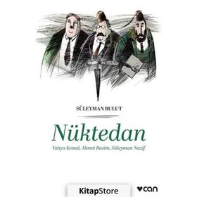 Nüktedan - Yahya Kemal, Ahmet Rasim, Süleyman Nazif - Süleyman Bulut