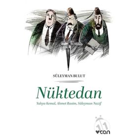 Nüktedan - Yahya Kemal, Ahmet Rasim, Süleyman Nazif - Süleyman Bulut