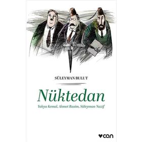 Nüktedan - Yahya Kemal, Ahmet Rasim, Süleyman Nazif - Süleyman Bulut