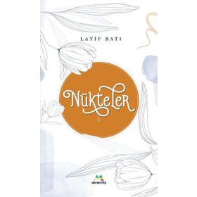 Nükteler 1 - Latif Batı