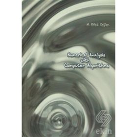 Numerical Analysis With Computer Algorithms - M. Rifat Sağlam