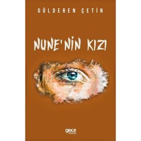 Nune`nin Kızı - Gülderen Çetin