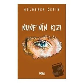 Nune`nin Kızı - Gülderen Çetin