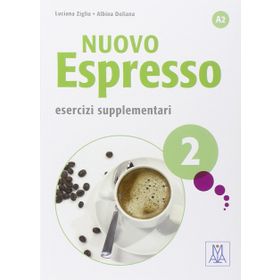 Nuovo Espresso 2 - Esercizi Supplementari - Luciana Ziglio Albina Doliana