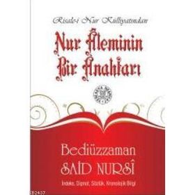 NUR ALEMININ BIR ANAHTARI - BEDİÜZZAMAN SAID NURSI