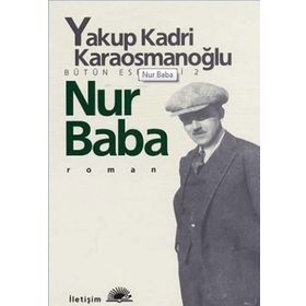 Nur Baba - Yakup Kadri Karaosmanoğlu - İletişim Yayınları