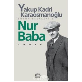 Nur Baba - Yakup Kadri Karaosmanoğlu - İletişim Yayınları
