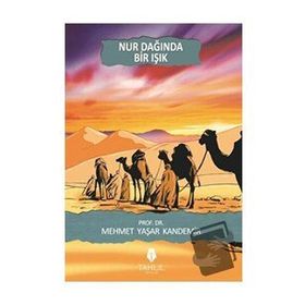 Nur Dağında Bir Işık - Mehmet Yaşar Kandemir - Tahlil Yayınları