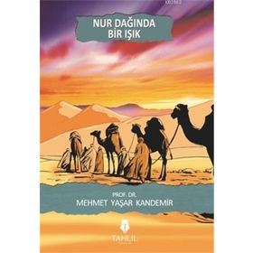 Nur Dağında Bir Işık - Mehmet Yaşar Kandemir - Tahlil Yayınları