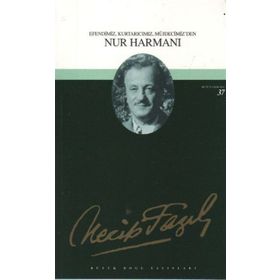 NUR HARMANI (KOD: 31) - NECIP FAZIL KISAKÜREK