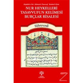 Nur Heykelleri Tasavvufun Kelimesi Burçlar Risalesi - Şihabeddin Sühreverdi