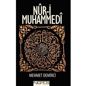NUR-I MUHAMMEDI - MEHMET DEMIRCI (ISBN:9786055902407)