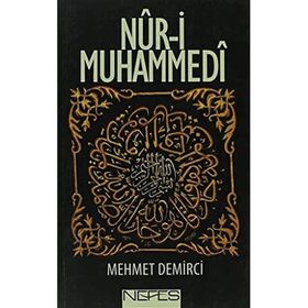 NUR-I MUHAMMEDI - MEHMET DEMIRCI (ISBN:9786055902407)