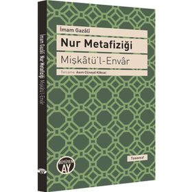 Nur Metafiziği - imami gazali