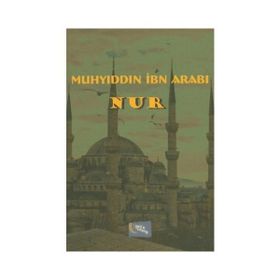 Nur - Muhyiddin İbni Arabi